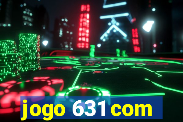 jogo 631 com